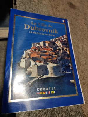 La Ville de Dubrovnik 14 Siecles de Tradition - Croatia foto