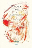 Poetic relational Razvan Tupa - Carti Fictiune Hardcover editia Cartier