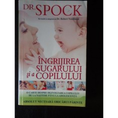 DR. SPOCK - INGRIJIREA SUGARULUI SI A COPILULUI