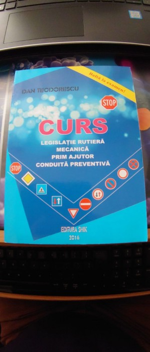 Curs de legislatie rutiera, mecanica, prim ajutor, conduita preventiva