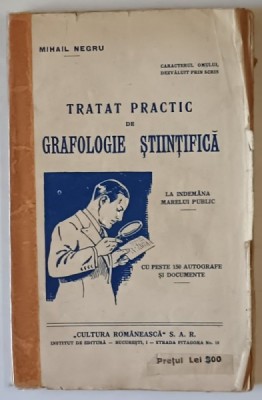 TRATAT PRACTIC DE GRAFOLOGIE STIINTIFICA de MIHAIL NEGRU , COTOR REFACUT foto