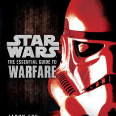 The Essential Guide to Warfare: Star Wars