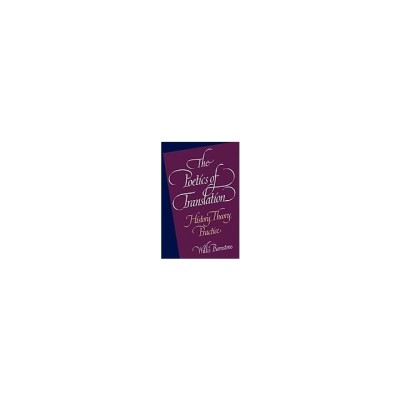The Poetics of Translation: History, Theory, Practice foto