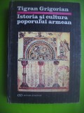 HOPCT ISTORIA SI CULTURA POPORULUI ARMEAN /TIGRAN GRIGORIAN 1993 -424 PAG