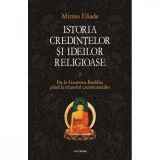 Istoria credintelor si ideilor religioase. Volumul II - Mircea Eliade, Polirom