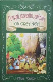 Povesti, Povestiri, Amintiri - Ion Creanga, Editura Poseidon, 2019, 446 pagini