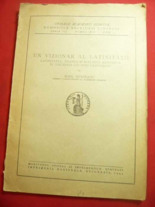Bazil Munteanu - Un vizionar al Latinitatii- Ovid Densusianu - Ed.1945 ,59pag