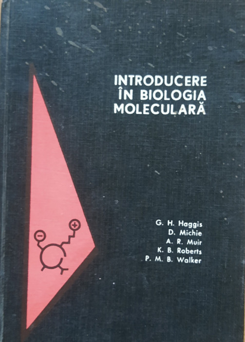 INTRODUCERE IN BIOLOGIA MOLECULARA - G.H. HAGGIS