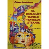 Carmen Iordachescu - Sa dezlegam tainele textelor literare, clasa a II-a (Editia: 1999)