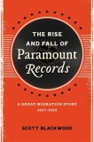 The Rise and Fall of Paramount Records: A Great Migration Story, 1917-1932