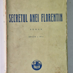 SECRETUL ANEI FLORENTIN - roman de IONEL TEODOREANU , 1943