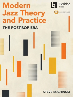 Modern Jazz Theory and Practice: The Post-Bop Era - Book with Online Audio by Steve Rochinski foto