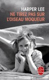 NE Tirez Pas Sur L&#039;Oiseau Moqueur | Harper Lee