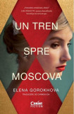 Un tren spre Moscova - Paperback brosat - Elena Gorokhova - Corint