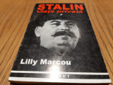 STALIN Viata Privata - Lilly Marcou - Editura Antet, 1996, 267 p.