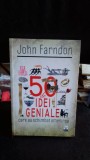 50 DE IDEI GENIALE CARE AU SCHIMBAT OMENIREA - JOHN FARNDON