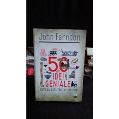 50 DE IDEI GENIALE CARE AU SCHIMBAT OMENIREA - JOHN FARNDON