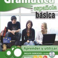 Gramática española básica, aprender y utilizar. Incluye ejercicios + CDRom | Inmaculada Penadés Martínez, Manuel Martí Sánchez