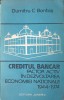 CREDITUL BANCAR FACTOR ACTIV IN DEZVOLTAREA ECONOMIEI NATIONALE 1944-1974-DUMITRU C. BONTAS-228499