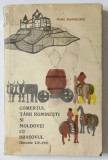 COMERTUL TARII ROMANESTI SI MOLDOVEI CU BRASOVUL , SECOLELE XIV - XVI de RADU MANOLESCU , 1965 , * PREZINTA HALOURI DE APA