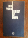 Iesirea la mare - Paul Anghel , autograf / C15G
