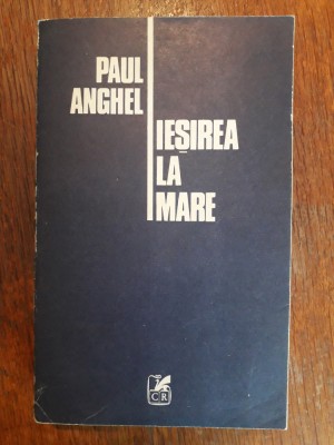 Iesirea la mare - Paul Anghel , autograf / C15G foto