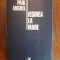 Iesirea la mare - Paul Anghel , autograf / C15G