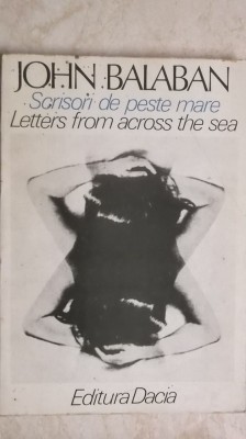 John Balaban - Scrisori de peste mare, Letters from across the sea, 1979 foto