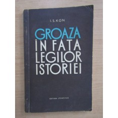 I. S. Kon - Groaza in fata legilor istoriei