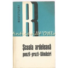 Scoala Ardeleana - Editie Ingrijita: Mihai Gherman - (Poezii, Proza, Talmaciri)