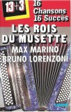 Bruno Lorenzoni - Max Marino - Les Rois Du Musette, Caseta audio