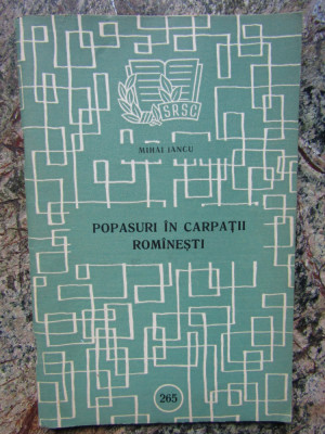 MIHAI IANCU - POPASURI IN CARPATII ROMANESTI - Colecția SRSC foto