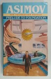 PRELUDE TO FOUNDATION by ISAAC ASIMOV , 1991