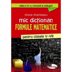 Mic dicționar de formule matematice, clasele V-VIII - Paperback brosat - Mona Marinescu - Aramis