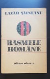 Basmele Rom&acirc;ne - Lazăr Șăineanu, Minerva 1978, 769 pagini - Ediție Necartonată