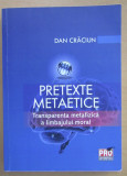 Dan Craciun - Pretexte metaetice