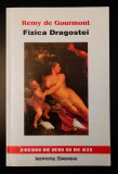 Remy de Gourmont, Fizica dragostei, Institutul European, 1997