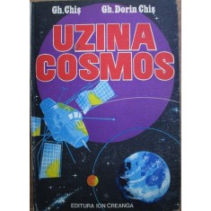 Gheorghe Chis, Gheorge Dorin Chis - Uzina Cosmos