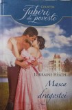 MASCA DRAGOSTEI-LORRAINE HEATH-238983