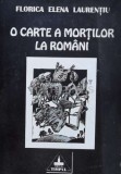 O carte a mortilor la romani - 1998 - Florica Elena Laurentiu (M156)