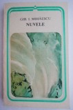 Nuvele Gib I. Mihaescu - Roman Beletristica, Carte Noua/Anticariat