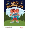 Am&iacute;g nyaralunk - Most &eacute;n olvasok! 3.szint - G&eacute;vai Csilla