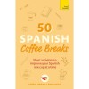 50 Spanish Coffee Breaks