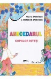 Abecedarul copiilor isteti - Maria Dehelean, Constantin Dehelean