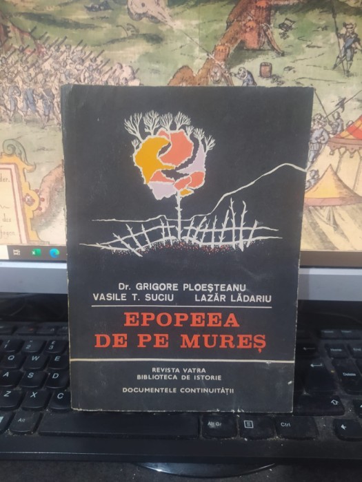 Epopeea de pe Mureș, Ploeșteanu, Suciu, Lădariu, T&acirc;rgu Mureș 1985, 153