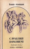 Ioan Roman - Cavalerii danubieni, volumul 2