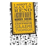 I shot a man in Reno