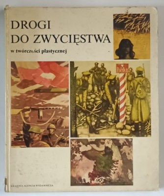 DROGI DO ZWYCIESTWA W TWORCZOSCI PLASTYCZNEJ ( DRUMUL SPRE VICTORIE IN CREATIVITATEA ARTISTICA ) , 1977 foto