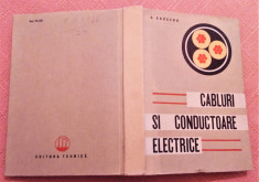Cabluri Si Conductoare Electrice. Indreptar - C. Cruceru foto