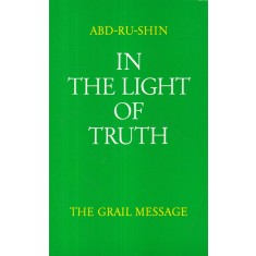 Abd-Ru-Shin - In the light of truth. The grail message, volumul 3